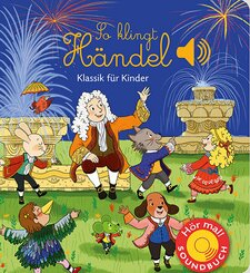 So klingt Händel - Soundbuch Klassik für Kinder
