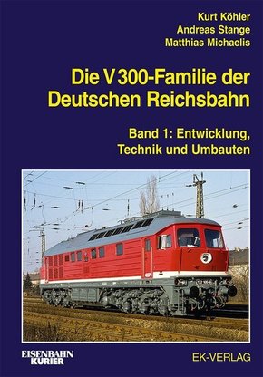 Die V 300-Familie der Deutschen Reichsbahn - Bd.1