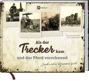 Als der Trecker kam und das Pferd verschwand