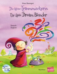 Die kleine Traummischerin, Deutsch-Englisch, m. Audio-CD - The Little Dream Blender