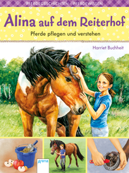 Alina auf dem Reiterhof - Pferde pflegen und verstehen