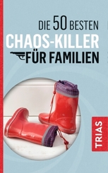 Die 50 besten Chaos-Killer für Familien
