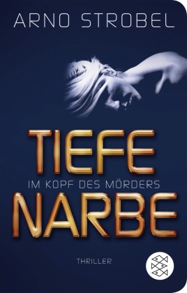 Im Kopf des Mörders - Tiefe Narbe