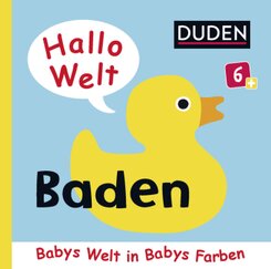DUDEN Hallo Welt: Baden - Babys Welt in Babys Farben