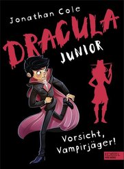 Dracula junior - Vorsicht, Vampirjäger!