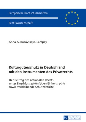 Kulturgüterschutz in Deutschland mit den Instrumenten des Privatrechts