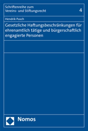 Gesetzliche Haftungsbeschränkungen für ehrenamtlich tätige und bürgerschaftlich engagierte Personen
