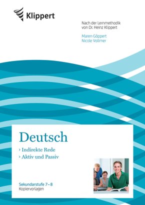 Deutsch 7/8, Indirekte Rede - Aktiv und Passiv