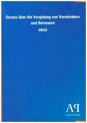 Gesetz über die Vergütung von Vormündern und Betreuern