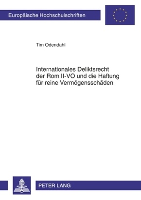 Internationales Deliktsrecht der Rom II-VO und die Haftung für reine Vermögensschäden