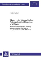 'Natur' in der philosophischen Anthropologie bei Nagarjuna und D gen