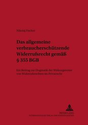 Das allgemeine verbraucherschützende Widerrufsrecht gemäß 355 BGB