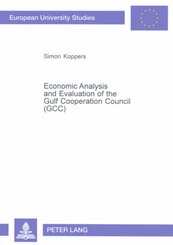 Economic Analysis and Evaluation of the Gulf Cooperation Council (GCC)