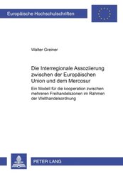 Die Interregionale Assoziierung zwischen der Europäischen Union und dem Mercosur