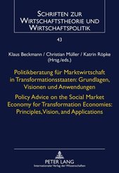 Politikberatung für Marktwirtschaft in Transformationsstaaten: Grundlagen, Visionen und Anwendungen- Policy Advice on th
