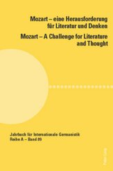 Mozart - eine Herausforderung für Literatur und Denken / Mozart - A Challenge for Literature and Thought