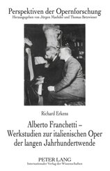 Alberto Franchetti - Werkstudien zur italienischen Oper der langen Jahrhundertwende