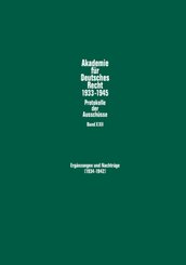 Akademie für Deutsches Recht 1933-1945: Ergänzungen und Nachträge (1934-1942)