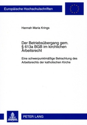 Der Betriebsübergang gem. 613a BGB im kirchlichen Arbeitsrecht