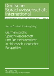 Germanistische Sprachwissenschaft und Deutschunterricht in chinesisch-deutscher Perspektive