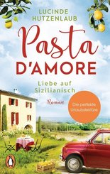 Pasta d'amore - Liebe auf Sizilianisch