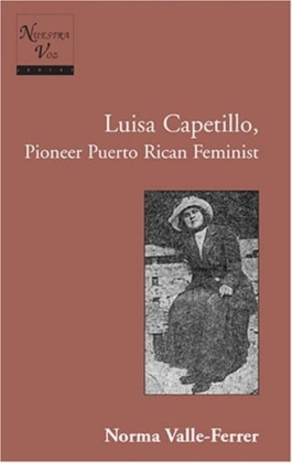 Luisa Capetillo, Pioneer Puerto Rican Feminist