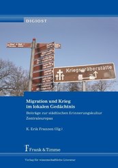 Migration und Krieg im lokalen Gedächtnis