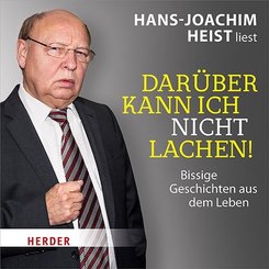 Hans-Joachim Heist liest: Darüber kann ich nicht lachen!, 3 Audio-CDs