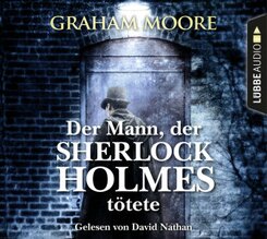 Der Mann, der Sherlock Holmes tötete, 6 Audio-CD