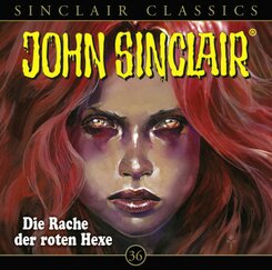 John Sinclair Classics - Die Rache der roten Hexe, 1 Audio-CD