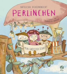 Perlinchen - Mein größter Schatz