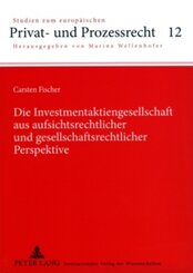 Die Investmentaktiengesellschaft aus aufsichtsrechtlicher und gesellschaftsrechtlicher Perspektive