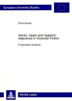 "Hectic, hippic" and "hygienic" : Adjectives in Victorian Fiction
