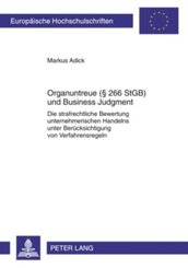 Organuntreue ( 266 StGB) und Business Judgment