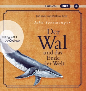 Der Wal und das Ende der Welt, 3 Audio-CD, 3 MP3