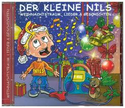 Der Kleine Nils, Weihnachtstraum - Lieder + Geschichten, 1 Audio-CD