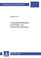 Jahresabschlußanalyse bei Einheits- und Konzernunternehmung