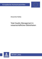 Total Quality Management in wissenschaftlichen Bibliotheken