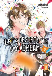 Let's destroy the Idol Dream - Bd.2