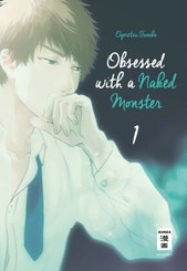 Obsessed with a naked Monster. Bd.1 - Bd.1