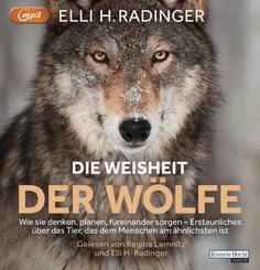 Die Weisheit der Wölfe, 1 Audio-CD, 1 MP3