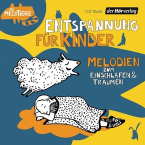 Entspannung für Kinder. Melodien zum Einschlafen und Träumen, 1 Audio-CD