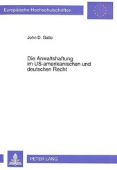Die Anwaltshaftung im US-amerikanischen und deutschen Recht