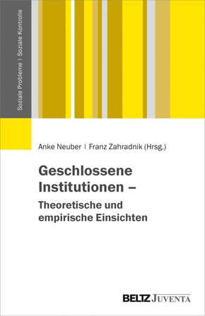 Geschlossene Institutionen - Theoretische und empirische Einsichten