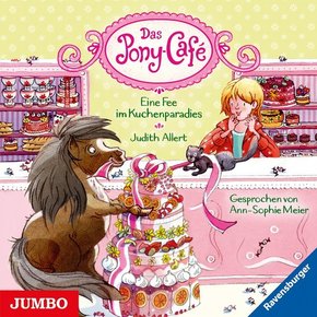 Das Pony-Café - Eine Fee im Kuchenparadies, 1 Audio-CD