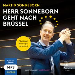 Herr Sonneborn geht nach Brüssel: Abenteuer im Europaparlament, Audio-CD, MP3