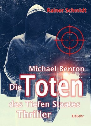 Michael Benton - Die Toten des Tiefen Staates