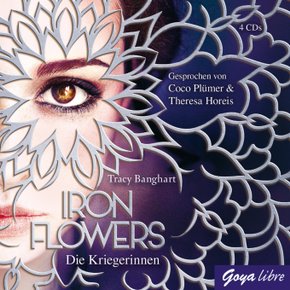 Iron Flowers - Die Kriegerinnen, 4 Audio-CDs