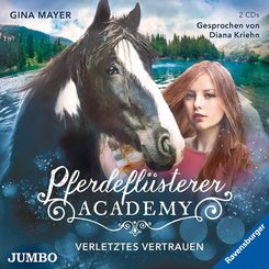 Pferdeflüsterer-Academy - Verletztes Vertrauen, 2 Audio-CDs