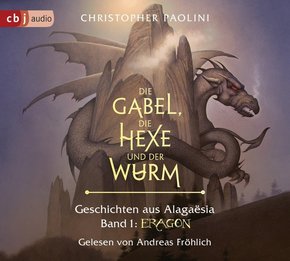 Die Gabel, die Hexe und der Wurm. Geschichten aus Alagaësia. Band 1: Eragon, 4 Audio-CD